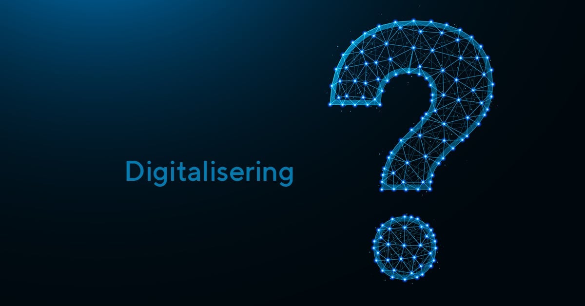 Hva er egentlig digitalisering?